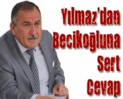Yılmaz'dan Becikoğlu'na Sert Cevap