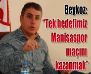 Beykoz: 'Tek hedefimiz Manisaspor maçını kazanmak'