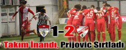 Takım İnandı, Prijovic Sırtladı (1-2)