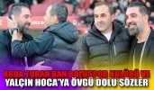 Arda Turan’dan Boluspor Kulübü ve Yalçın Hoca’ya övgü dolu sözler