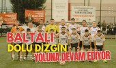 Baltalı dolu dizgin yoluna devam ediyor