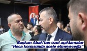 Başkan Abak’tan özel açıklamalar “Hoca konusunda acele etmeyeceğiz”