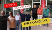 Bolu’da çalmadık kapı bırakmadılar!