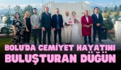 Bolu’da cemiyet hayatını buluşturan düğün