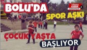 Bolu’da spor aşkı çocuk yaşta başlıyor