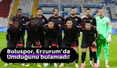 Boluspor, Erzurum’da umduğunu bulamadı!