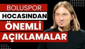 Boluspor hocasından önemli açıklamalar