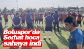 Boluspor’da Serhat hoca sahaya indi