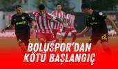 Boluspor’dan kötü başlangıç