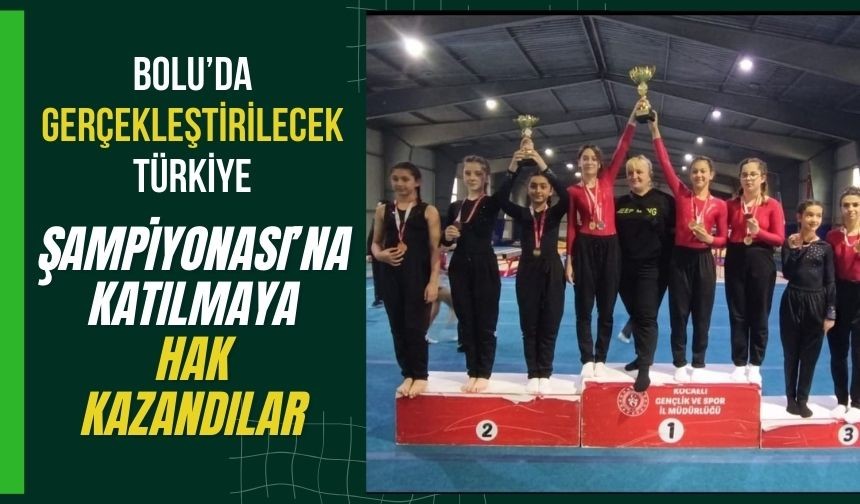 Bolu’da gerçekleştirilecek Türkiye Şampiyonası’na katılmaya hak kazandılar