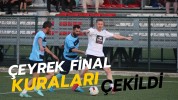 Çeyrek final kuraları çekildi