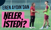 Eren Aydın’dan neler istedi?