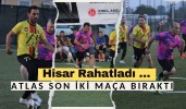 Hisar Rahatladı … Atlas Son İki Maça Bıraktı