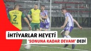 İhtiyar Heyeti 'sonuna kadar devam' dedi