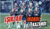 Işıklar inandı kazandı