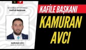 KAFİLE BAŞKANI KAMURAN AVCI   