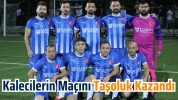 Kalecilerin Maçını Taşoluk Kazandı