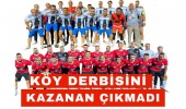 Köy Derbisini Kazanan Çıkmadı