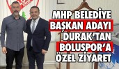 MHP Belediye Başkan Adayı Durak’tan Boluspor’a özel ziyaret