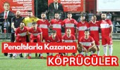 Penaltılarla Kazanan Köprücüler