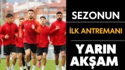 Sezonun İlk Antrenmanı Yarın Akşam