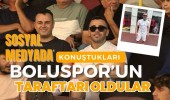 Sosyal Medyada Konuştukları Boluspor’un Taraftarı Oldular