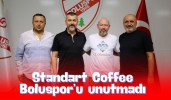 Standart Coffee Boluspor’u unutmadı