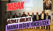 Tabak, Bizimle Birlikte Marka Değeri Yükselecek   