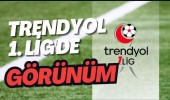 Trendyol 1. Lig'de görünüm   