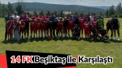 14 FK Beşiktaş ile Karşılaştı