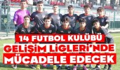 14 Futbol Kulübü Gelişim Ligleri’nde Mücadele Edecek