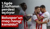 1.ligde 2.haftanın perdesi açılıyor Boluspor’un maçı hangi kanalda?