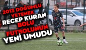 2013 Doğumlu Yetenek Recep Kuran Bolu Futbolunun yeni Umudu