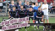 Afşar Köyü Liderlik Koltuğuna Oturdu