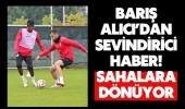 Barış Alıcı’dan Sevindirici Haber!