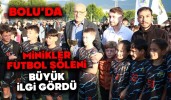 Bolu’da Minikler Futbol Şöleni Büyük İlgi Gördü