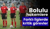Bolu’lu hakemlere farklı liglerde kritik görevler