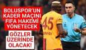 Boluspor’un kader maçını FIFA hakemi yönetecek gözler üzerinde olacak!