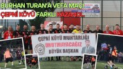 Burhan Turan’a Vefa Maçı: Çepni Köyü Farklı Kazandı