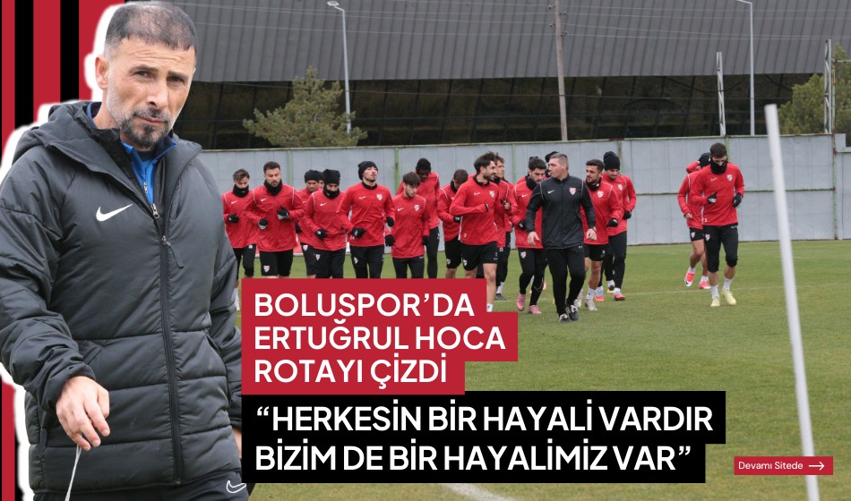 Boluspor’da Ertuğrul hoca rotayı çizdi “Herkesin bir hayali vardır, bizim de bir hayalimiz var” Boluspor’da Ertuğrul hoca rotayı çizdi “Herkesin bir hayali vardır, bizim de bir hayalimiz var”