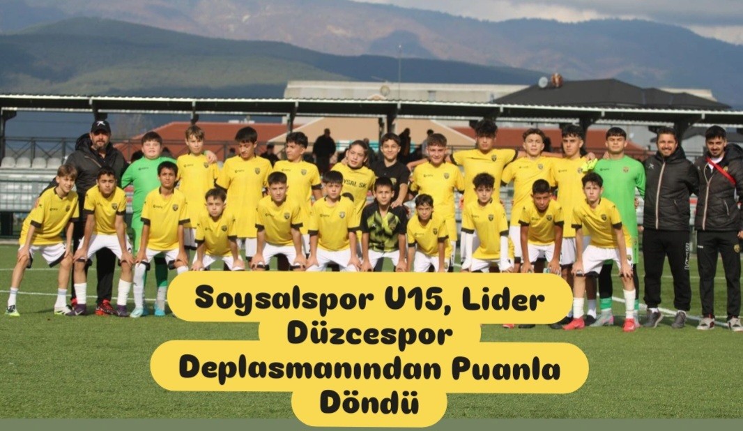 Soysalspor U15, Lider Düzcespor Deplasmanından Puanla Döndü Soysalspor U15, Lider Düzcespor Deplasmanından Puanla Döndü