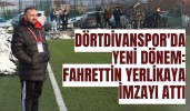 Dörtdivanspor'da yeni dönem: Fahrettin Yerlikaya imzayı attı
