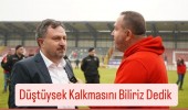 Düştüysek Kalkmasını Biliriz Dedik