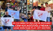 Ho Chi Minh’de Boluspor Rüzgarı! Cem Kocagözoğlu’ndan Uzak Doğu’dan Play-Off Desteği