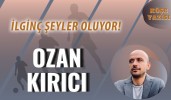 İLGİNÇ ŞEYLER OLUYOR!