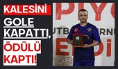 Kalesini Gole Kapattı, Ödülü Kaptı!