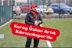 Koray Özkan Artık Kıbrıscıkspor’da