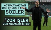 Koşukavak’tan çok konuşulacak sözler “Zor işler, zor adamları ister”