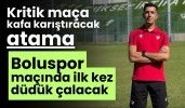 Kritik maça kritik atama Boluspor maçında ilk kez düdük çalacak