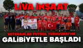 Liva İnşaat, Veteranlar Futbol Turnuvası’na Galibiyetle Başladı